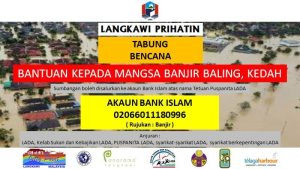 Read more about the article Langkawi Prihatin : Bantuan Mangsa Banjir Baling, Kedah